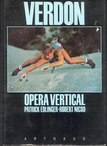 Книга "Вертикальная опера"/Opera Vertical - библия ущелья Вердон. На обложке - Патрик Эдлинже