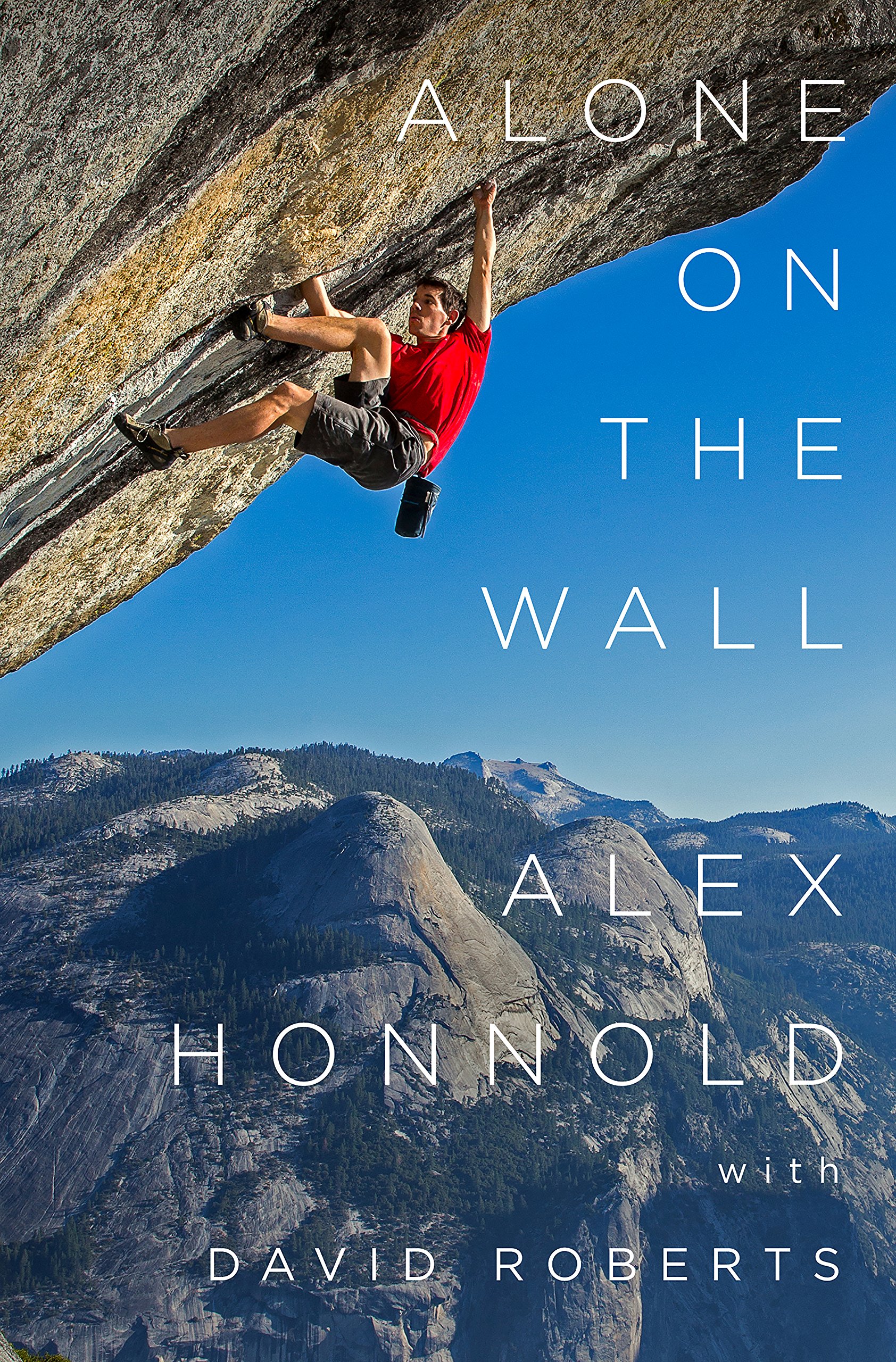 Alex Honnold. “Alone on the Wall” 