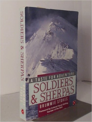 Джон Стоукс (John "Brummie" Stokes)  “Soldiers and Sherpas: A Taste for Adventure” 
